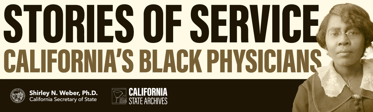 Stories of Service: California's Black Physicians exhibit graphic.